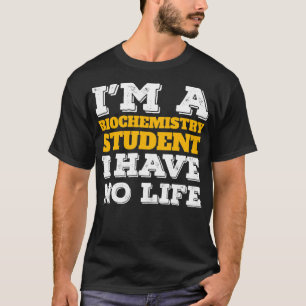 T-shirt Étudiant en Biochem Je suis étudiant en Biochimie