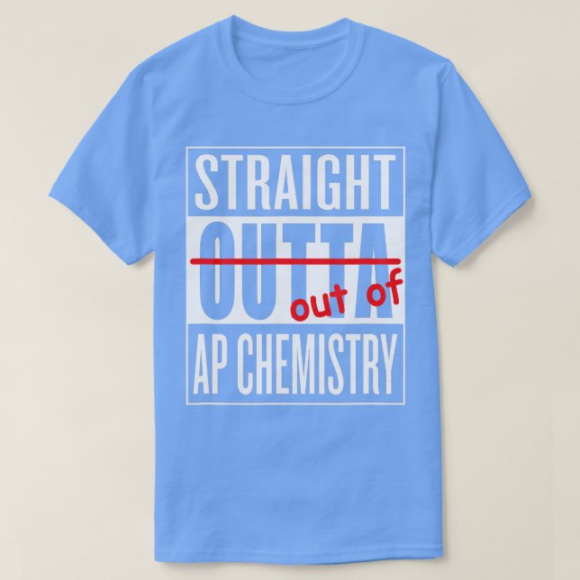 T-shirt Étudiant en chimie de l'AP de Strright Outta (Design devant)