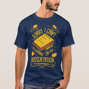 T-shirt Étudiant en doctorat qui travaille sur ma thèse 1