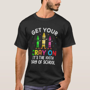 T-shirt Étudiant Obtenez votre Cray sur C'est le 100e jour