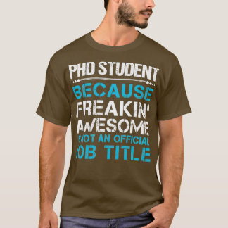T-shirt Étudiant Phd Freaking Awesome cadeau article