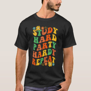 T-shirt Étudier Fête dure Répéter Hardy Super étudiants re