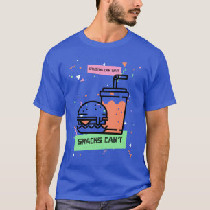 T-shirt Étudier peut attendre des collations ne peut pas a