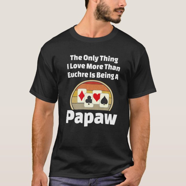 T-shirt Euchre Papaw Joueur Grandpa Papa Grandfa (Devant)