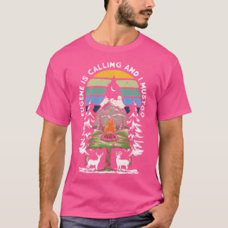 T-shirt Eugene Appelle Et Je Dois Aller Retro Oregon Hikin