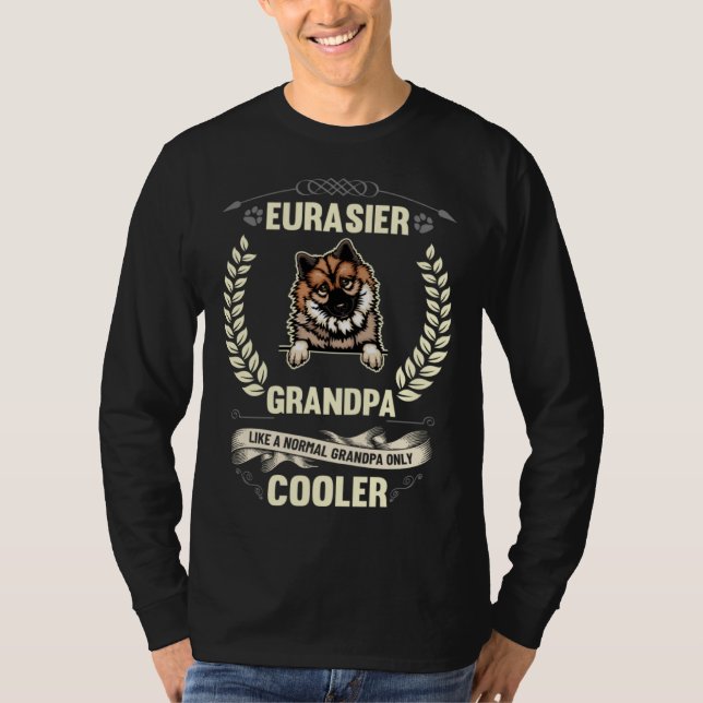 T-shirt Eurasier Grandpa Like A Normal Grandpa Only Cooler (Devant)