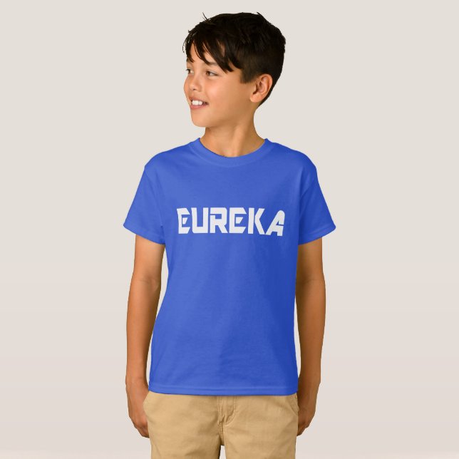 T-shirt 😜 💡 Eureka-Funny Cool Exclamation fabuleuse des  (Devant entier)