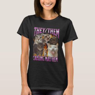 T-shirt Eux les provoquant un chaos Mème de chat drôle Con