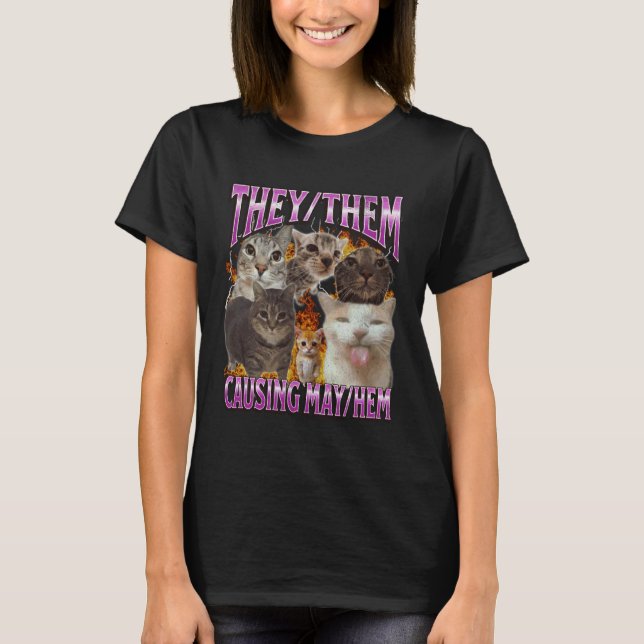 T-shirt Eux les provoquant un chaos Mème de chat drôle Con (Devant)