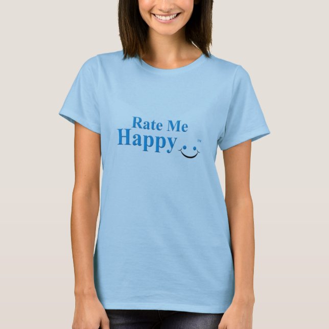 T-shirt Évaluez-moi heureux (Devant)