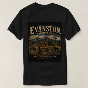 T-shirt Evanston, Montana : Là où les secondes chances com