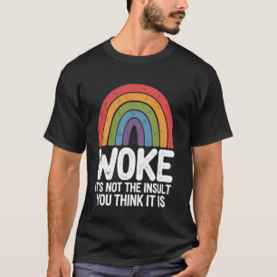 T-shirt Éveillé, ce n'est pas l'insulte que vous pensez