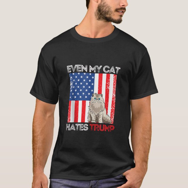 T-shirt Even My Cat Hates Trump Against Trump American Fla (Devant)