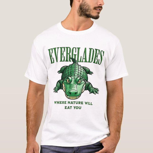 T-shirt Everglades – Where Nature Will Eat You - Alligator (Devant)