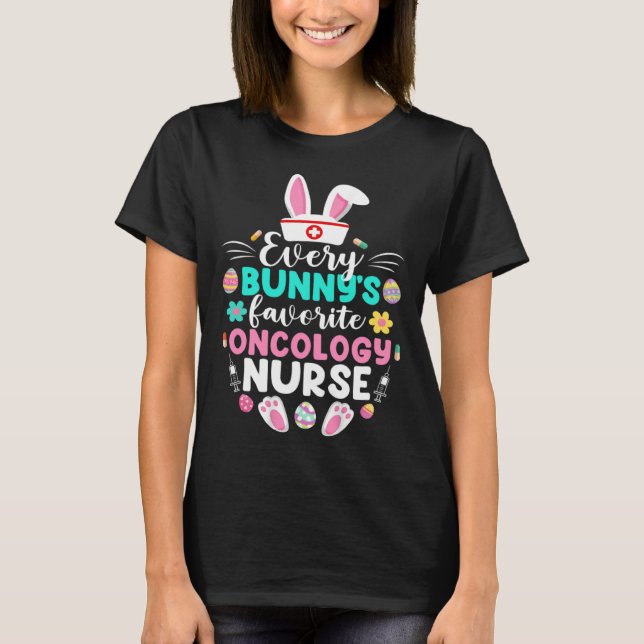 T-shirt Every Bunny s Favorite Oncology Nurse  Easter Day (Devant)