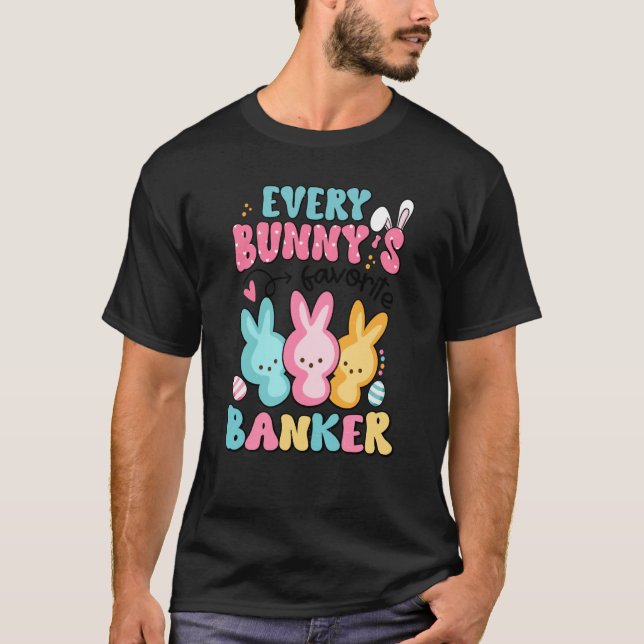 T-shirt Every Bunny's Favorite Banker Easter Day Banker Bu (Devant)