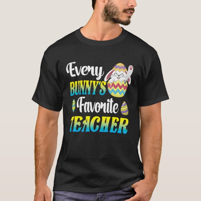 T-shirt Every Bunny's Favorite Teacher Easter Egg Hunting  (Devant)