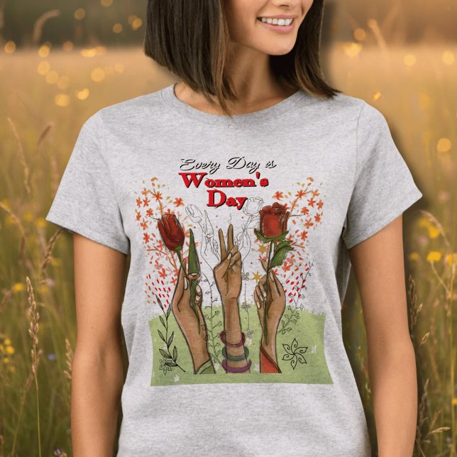 T-shirt Every Day is Women's Day Hand-Painted Floral  (Every Day is Women's Day Hand-Painted Floral T-Shirt)