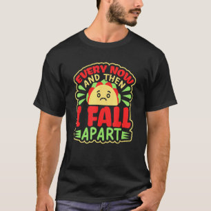 T-shirt Every Now And Then I