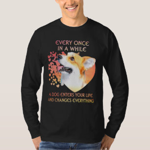 T-shirt Every Once In A While A Dog Enters