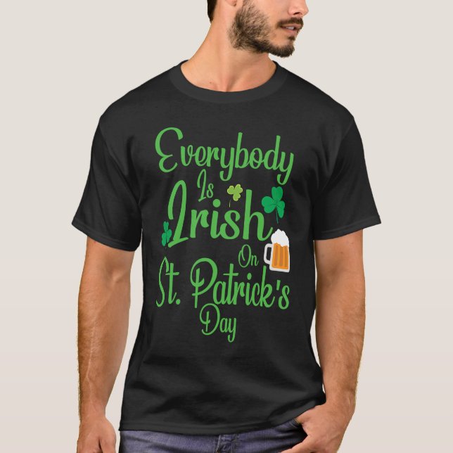 T-shirt Everybody is Irish on St Patricks Day costume Men  (Devant)