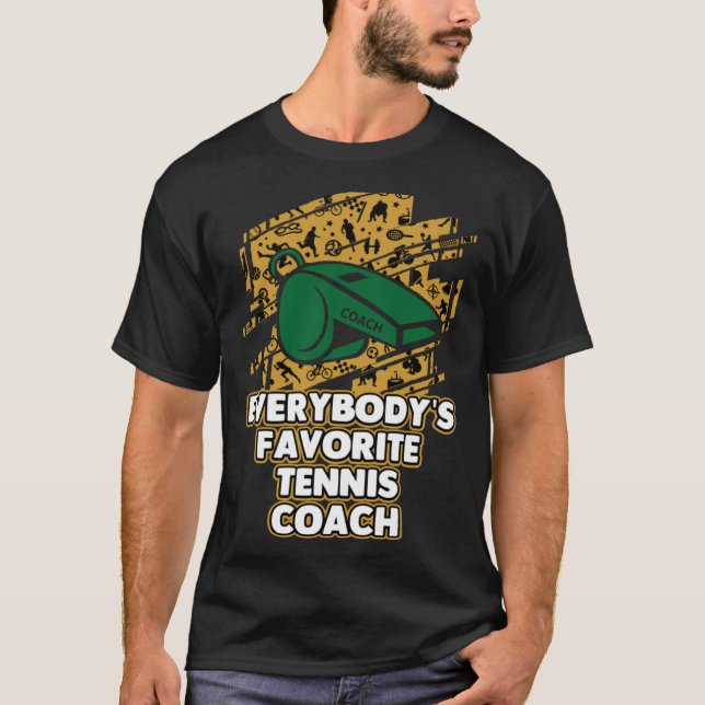 T-shirt Everybodys Favorite Tennis Coach  Tennis Player Hu (Devant)