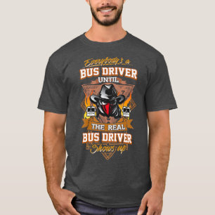 T-shirt Everybodyx27s un conducteur de bus jusqu'à la chem