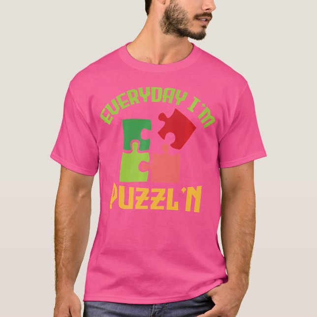 T-shirt Everyday I'M Puzzl'N - Jigsaw Puzzle Master Puzzli (Devant)