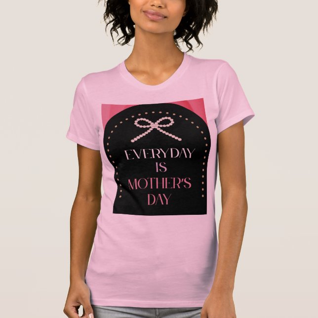 T-shirt Everyday is Mothers Day Elegance Pink Bow Shirt (Devant)