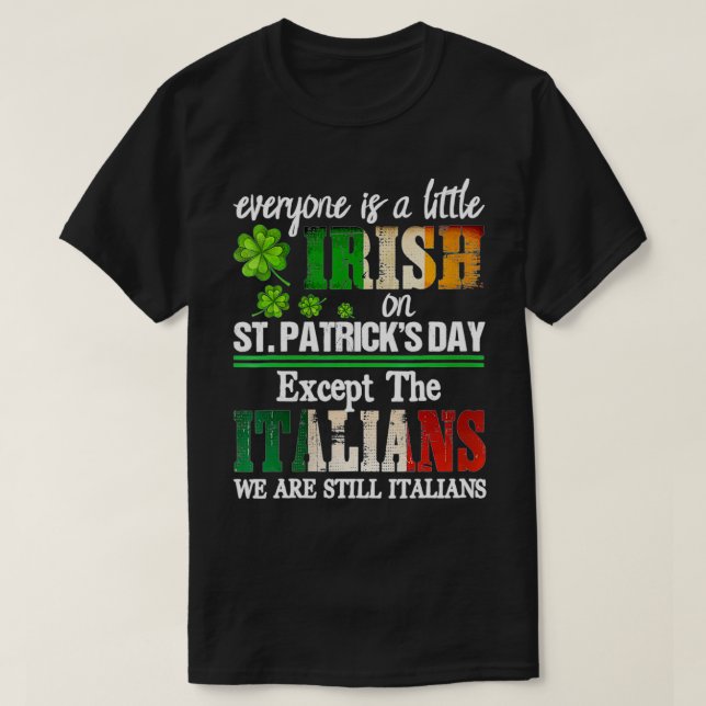 T-shirt Everyone Is A Little Irish On St Patrick Day (Design devant)