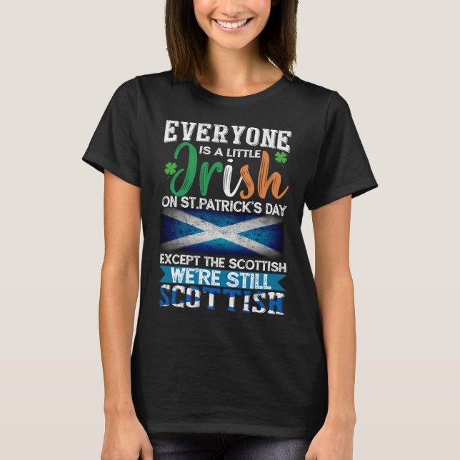 T-shirt Everyone Is Little Irish On St Patrick s Day Excep (Devant)