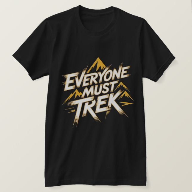 T-shirt Everyone Must Trek Mountain Logo  (Design devant)