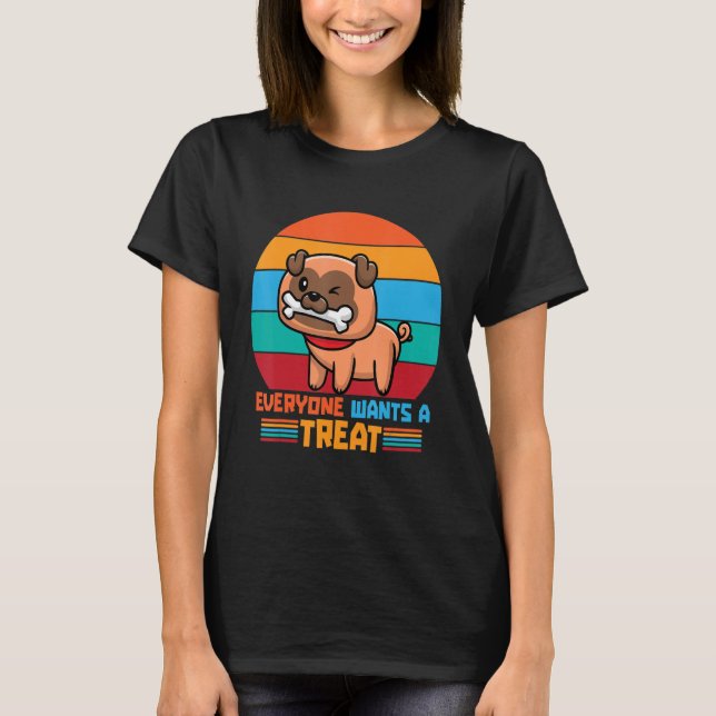 T-shirt Everyone wants a treat dog's favorite treats dog t (Devant)