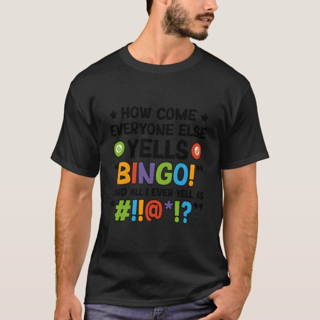 T-shirt Everyone Yells Bingo Bingo Player Bingo Enthusiast (Devant)
