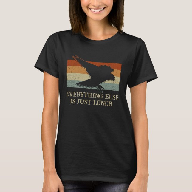 T-shirt Everything Else Is Just Lunch Falconry  Falconer H (Devant)