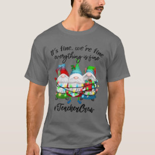 T-shirt Everything Is Fine Teacher Merry Christmas Xmas Gn