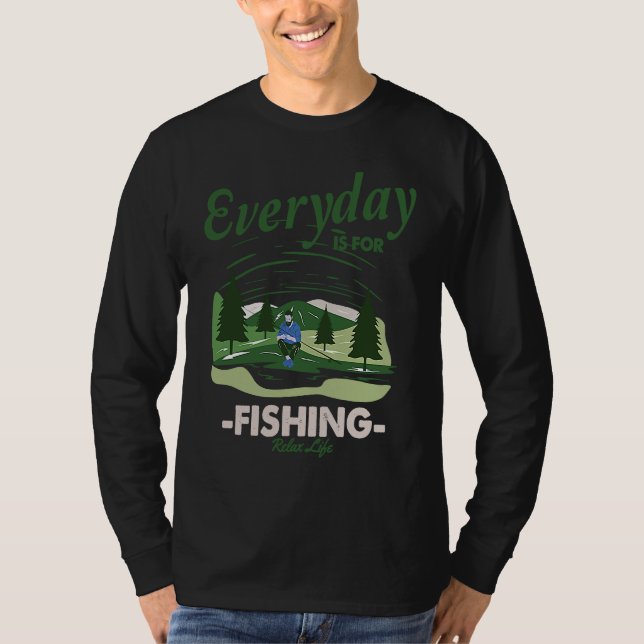T-shirt Everything is for fishing Relax Life (Devant)