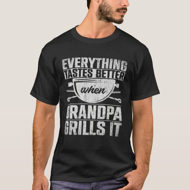 T-shirt Everything Tastes Better When Grandpa Grills It  3 (Devant)