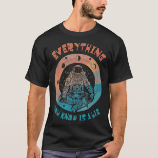 T-shirt Everything You Know Is a Lie Spaceman Tee Ufo's Be