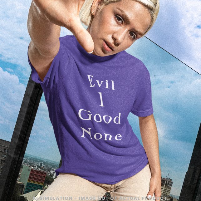 T-shirt Evil 1 Good None | Clean Serif Quote Tee (Créateur téléchargé)