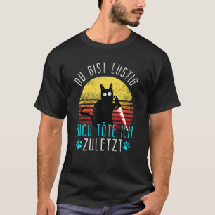 T-shirt Evil Cat Du Bist Lustig Dich Köte Ich Zulast