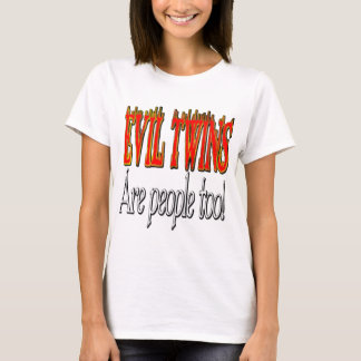 T-shirt Evil Twins sont aussi des gens !