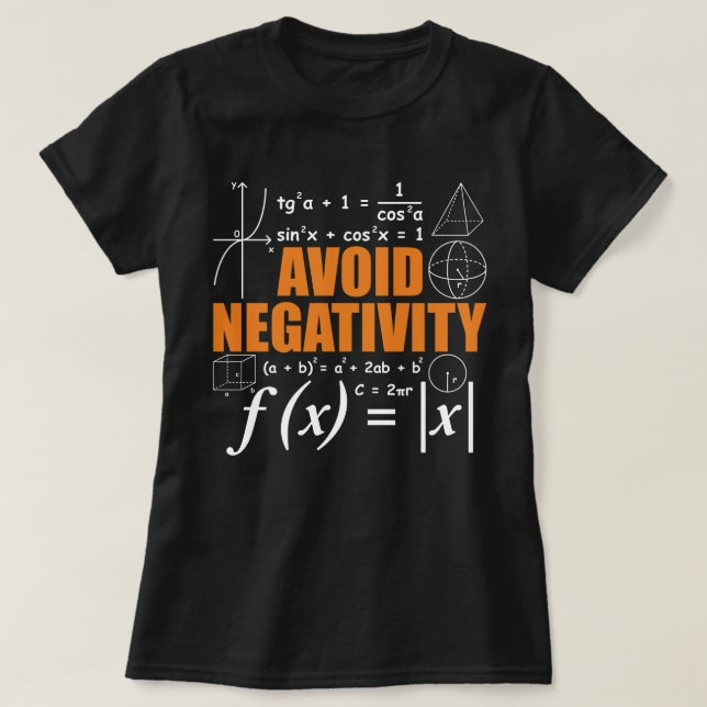 T-shirt Évitez la Négativité Funny Math Mathématicien ense (Design devant)