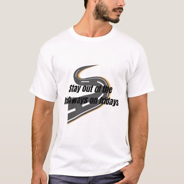 T-shirt évitez les autoroutes le vendredi (Devant)