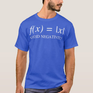T-shirt Évitez les mathématiques de fonction de Négativité