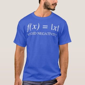 T-shirt Évitez les mathématiques de fonction de Négativité