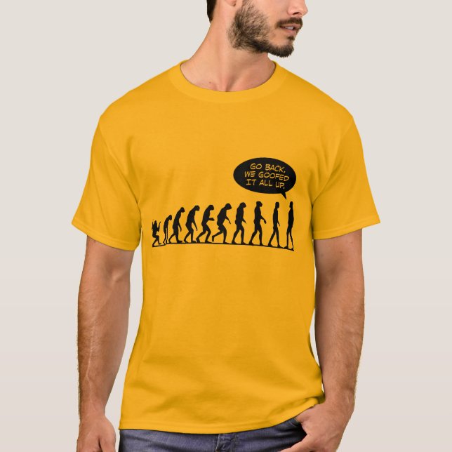 T-shirt Évolution - retournez ! Nous l'avons ratée son (Devant)