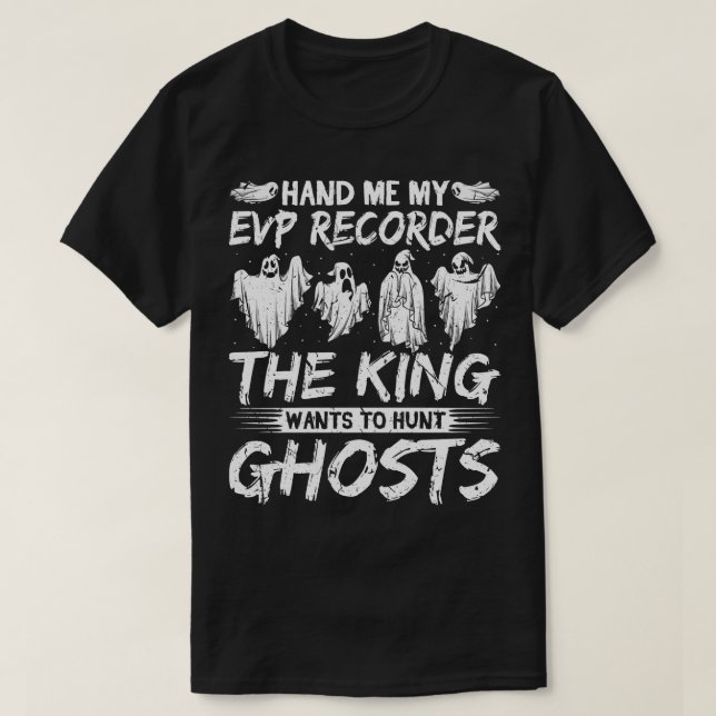 T-shirt Evp Recorder King Ghost Chasse (Design devant)