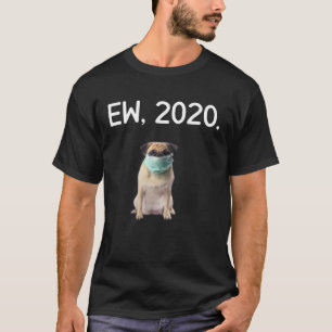 T-shirt EW 2020 Drôle Chiens de quarantaine Masque Visage 