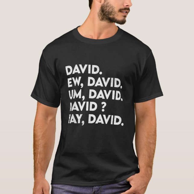 T-shirt Ew David Funny Culture Pop Trouvé Sarcasme (Devant)